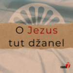 O Jezus tut džanel / Ježíš tě zná